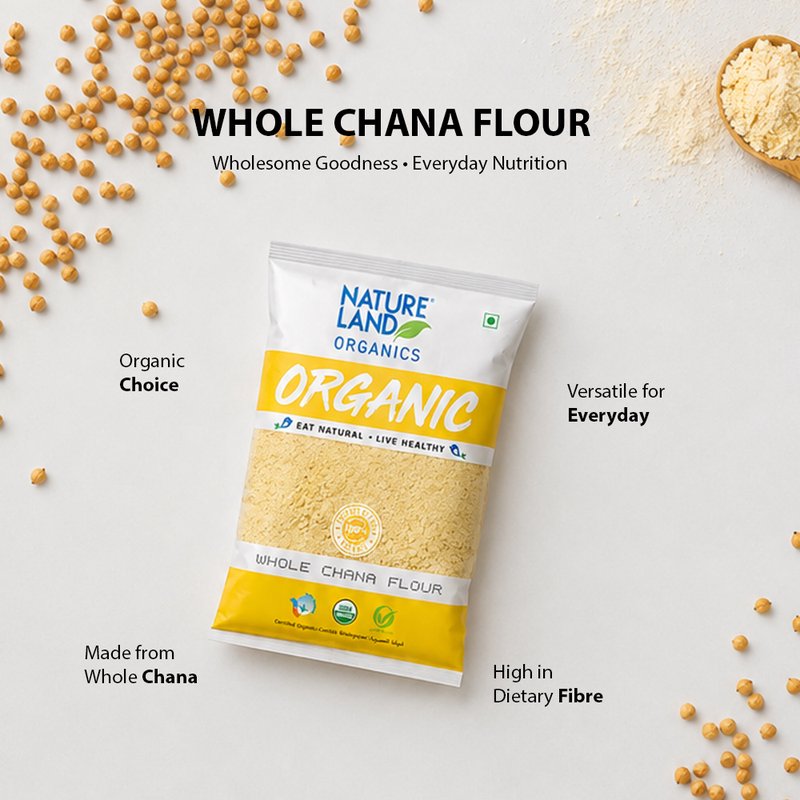 Natureland Organics Whole Chana Flour (Besan) 500g | 100% Organic Gram Flour | High-Protein & Fibre-Rich Besan for Pakoras, Chilla, Sweets & Everyday Cooking