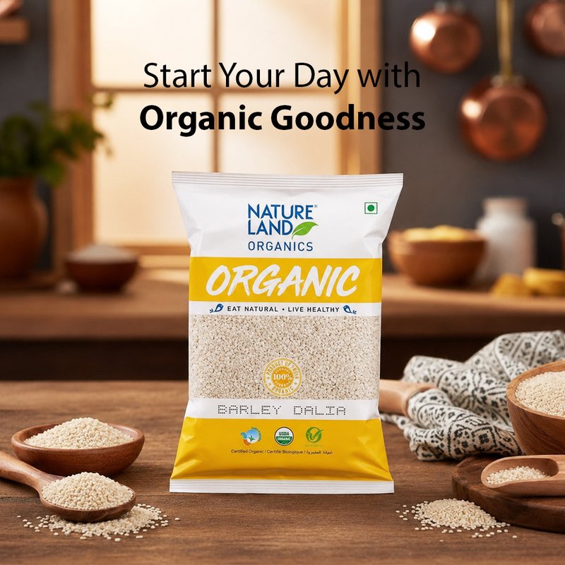 Natureland Organics Barley Dalia 500g | 100% Organic Cracked Barley | Fibre-Rich Whole Grain for Porridge, Khichdi, Soups & Healthy Meals