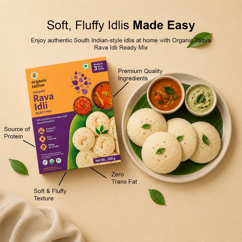 Organic Tattva Rava Idli Ready Mix | Instant Suji Idli Mix | Soft & Fluffy South Indian Breakfast | Quick & Easy Idli Premix