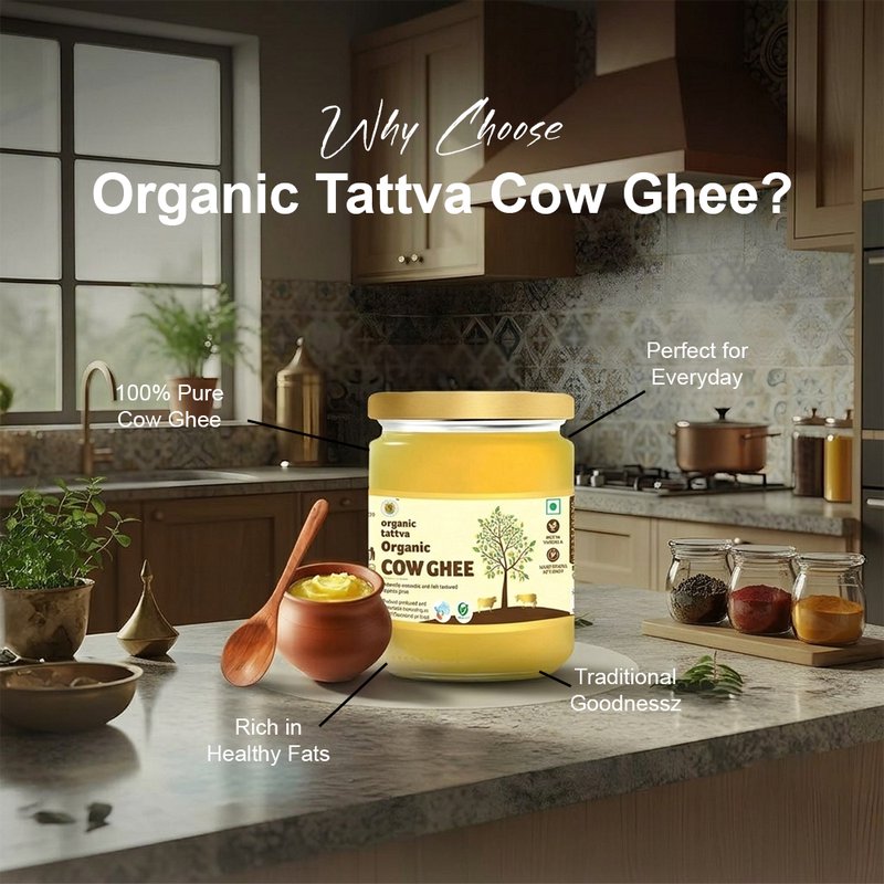 Organic Tattva Cow Ghee | Pure Desi Cow Ghee | Rich Flavor & Authenticity | Cooking & Usage In Your Everyday Life